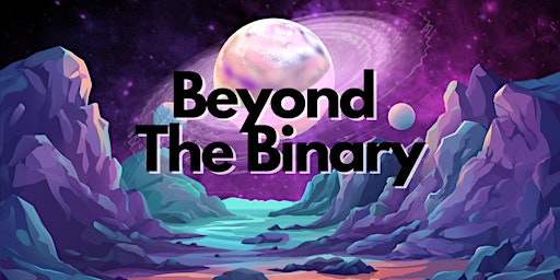 Imagem principal do evento Beyond the Binary