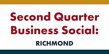 Imagem principal do evento Second Quarter Business Social - Richmond