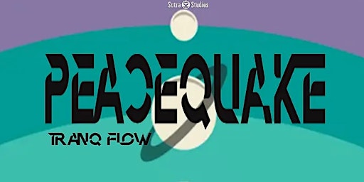 Peace Quake| Tranq Flow primary image