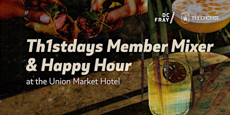 Th1stdays Member Mixer & Happy Hour