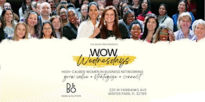 WOW WEDNESDAYS -  HIGH CALIBER WOMEN IN BUSINESS NETWORKING primary image