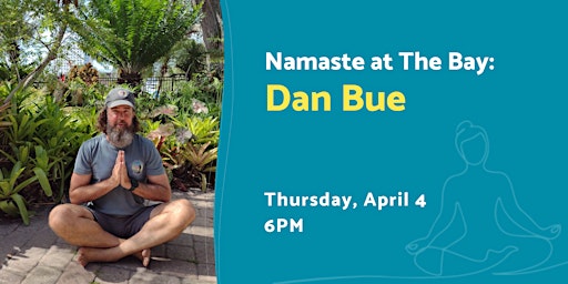 Imagem principal do evento Evening Namaste at The Bay with Dan Bue