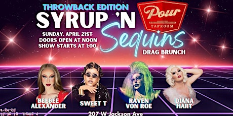 Syrup n' Sequins Drag Brunch Throwback Edition