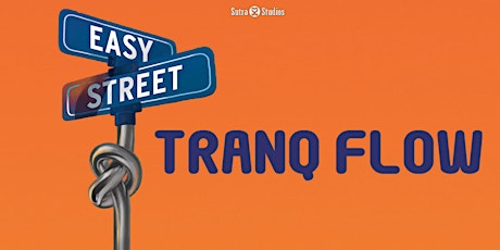 Easy Street | Tranq Flow