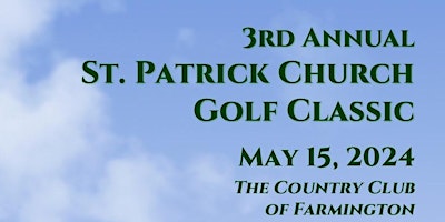 Primaire afbeelding van 3rd Annual St. Patrick Church Golf Classic