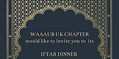 Imagen principal de WAAAUB UK Chapter IFTAR Dinner