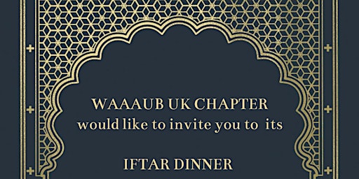 Imagem principal do evento WAAAUB UK Chapter IFTAR Dinner