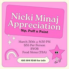 Nicki Minaj Appreciation Sip, Puff n Paint!