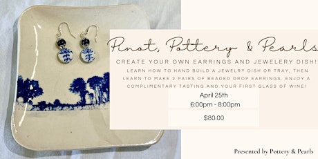 Pinot, Pottery and Pearls