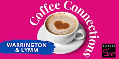 Immagine principale di Network She Coffee Connections Warrington & Lymm - April 