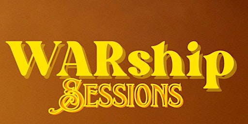 Imagem principal do evento WARship Sessions | Praise & Worship Night