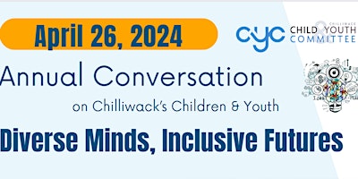 Primaire afbeelding van CYC Annual Conversation on Chilliwack’s Children & Youth