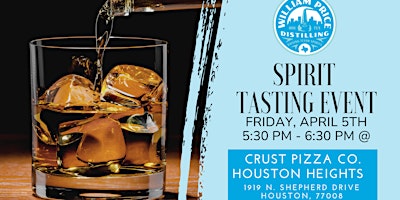 Hauptbild für William Price Spirit Tasting Event @ Crust Pizza Co. Houston Heights