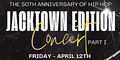 50th Anniversary of Hip Hop Celebration: Jacktown Edition (Part 1) primary image