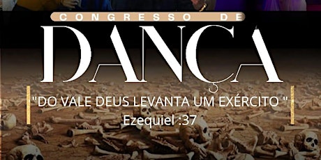 Congresso de Dança - "Do vale Deus levanta um Exército!"