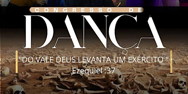 Congresso de Dança - "Do vale Deus levanta um Exército!"