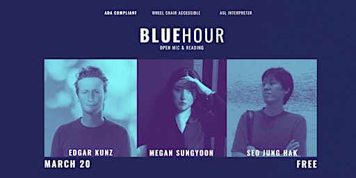 Imagen principal de Blue Hour March 20 featuring Edgar Kunz, Megan Sungyoon, & Seo Jung Hak
