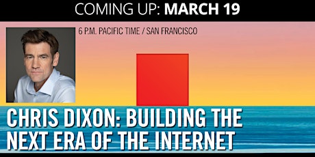 Imagem principal do evento Chris Dixon: Building the Next Era of the Internet