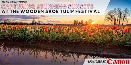 Primaire afbeelding van Capturing Stunning Sunsets at the Wooden Shoe Tulip Festival with Canon