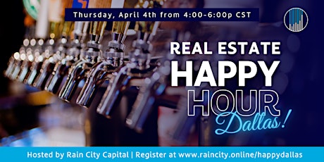 Rain City Real Estate Happy Hour - Dallas!