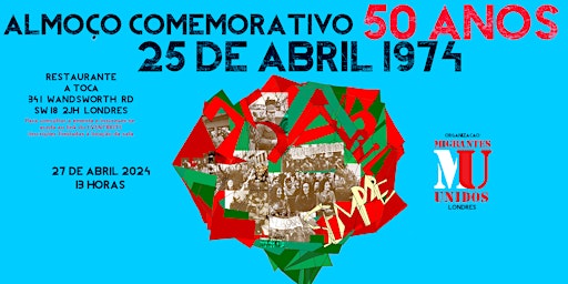 Image principale de Almoço comemorativo dos 50 anos do 25 de Abril 1974 - Dia da Liberdade