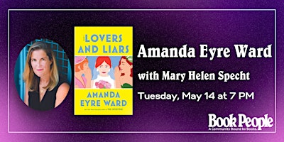 Imagen principal de BookPeople Presents: Amanda Eyre Ward - Lovers and Liars