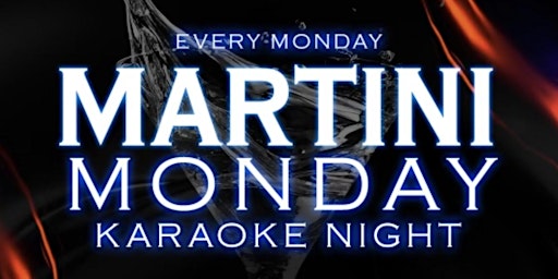 Martini Mondays - Karaoke Night primary image