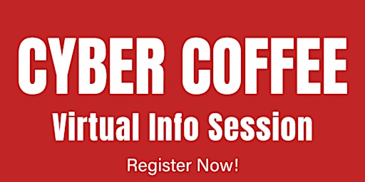 Hauptbild für Cyber Coffee Info Session:  Cybersecurity Workforce Program