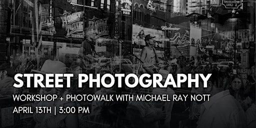 Imagen principal de Street Photography Workshop + Photowalk at Pixel Connection - Nashville