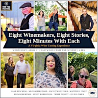 Immagine principale di Eight Winemakers, Eight Stories: A Virginia Wine Tasting Experience 