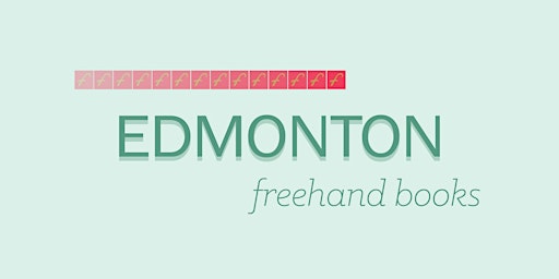 Immagine principale di Freehand Spring 2024 Book Launch Party: Edmonton 