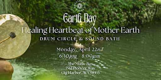 Image principale de Earth Day Drum Circle and Sound Bath - Gig Harbor