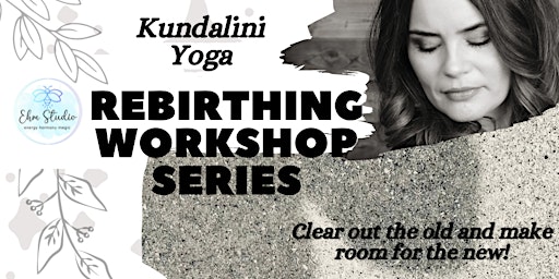 Primaire afbeelding van Kundalini Rebirthing Workshop Series