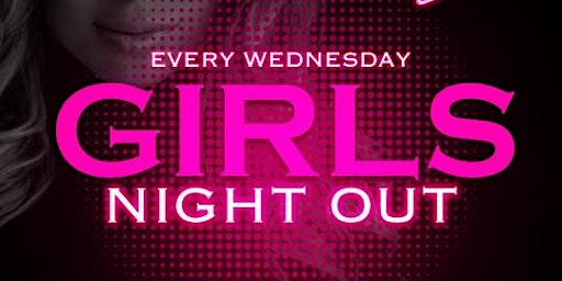 Imagem principal do evento Girls Night Out Wednesdays