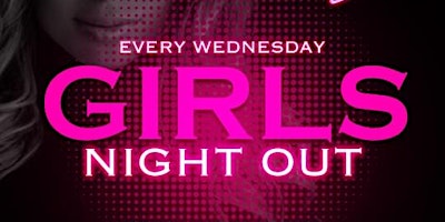 Image principale de Girls Night Out Wednesdays