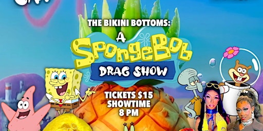 Imagem principal do evento The Bikini Bottoms: A SpongeBob Drag Show