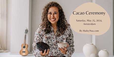 Cacao Ceremony (Saturday, May 25, 2024)