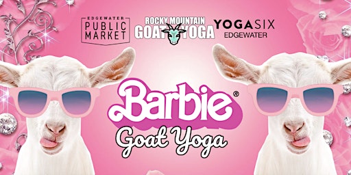 Imagem principal do evento Barbie Goat Yoga - May 25th (YOGA SIX - EDGEWATER)