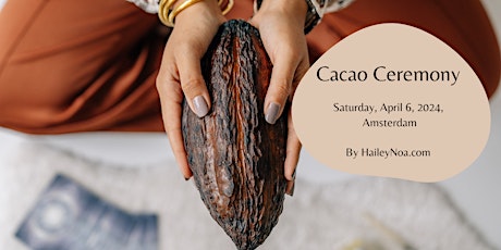 Cacao Ceremony (Saturday, 6 April 2024)