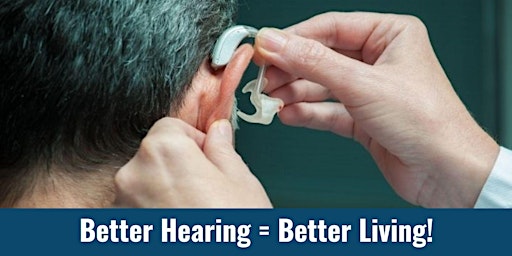 Primaire afbeelding van Better Hearing = Better Living!