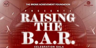 "Raising The B.A.R." Celebration Gala primary image