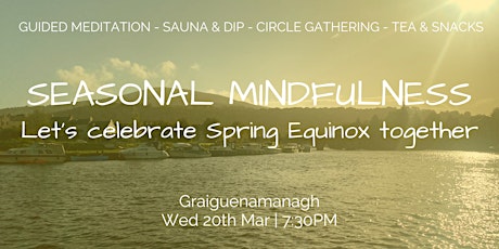 Imagem principal do evento Seasonal Mindfulness - Let’s celebrate  Spring Equinox together !