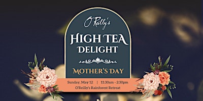 Imagem principal do evento Mother's Day High Tea Delight at O'Reilly's Rainforest Retreat