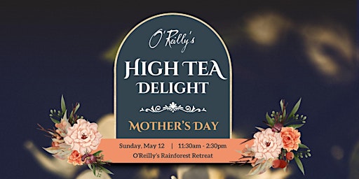 Primaire afbeelding van Mother's Day High Tea Delight at O'Reilly's Rainforest Retreat
