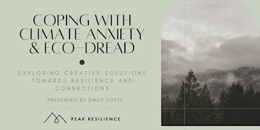 Hauptbild für Coping with Climate Anxiety + Eco Dread (Free 60 min Workshop)