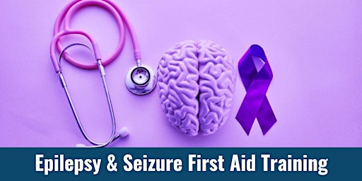 Imagem principal do evento Epilepsy & Seizure First Aid Training