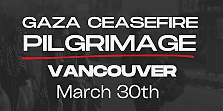 Gaza Ceasefire Pilgrimage (4 stops in Vancouver)