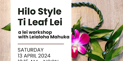 Hilo (Twist) Style Ti Leaf Lei  Workshop primary image