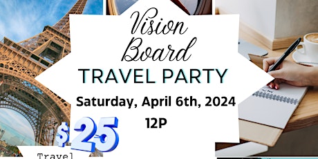 TRAVEL VISION BOARD PARTY!
