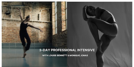 3-DAY PROFESSIONAL INTENSIVE with LOUISE BENNETT and  MONIQUE JONAS